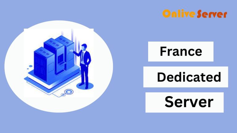 Hire France Dedicated Server to Handle Your Website Traffic