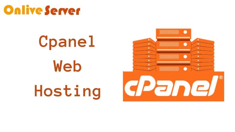 A Beginners Guide to cPanel Web Hosting By Onlive Server