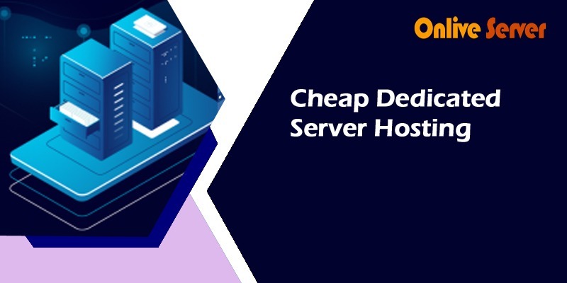 Cheap Dedicated Server Hosting with Reliable Performance