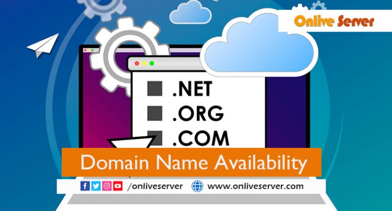 How to Find the Best Domains Name Availability for your Website – Onlive Server