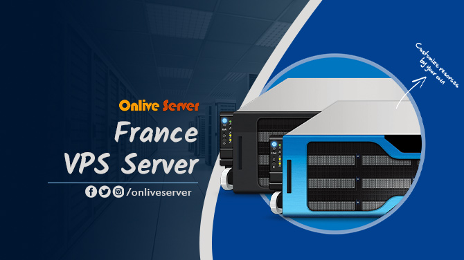 Get a France VPS Server for Fast and Reliable Hosting By Onlive Server