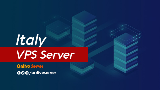 Onlive Server Presents the Best and Affordable Italy VPS Server