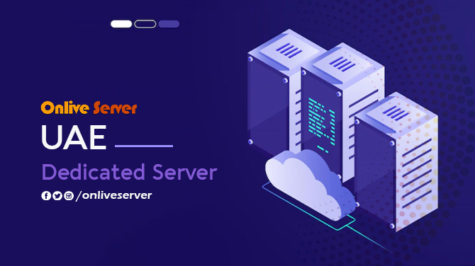 Why You Need UAE Dedicated Server for Your Business