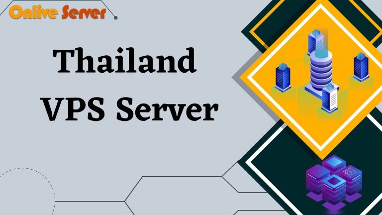 How Onlive Server is the Best Option for Your Thailand VPS Server