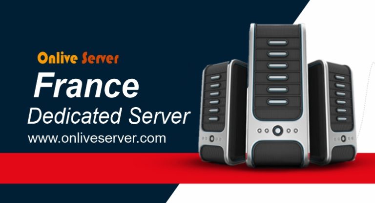 France Dedicated Server with Best Performance by Onlive Server