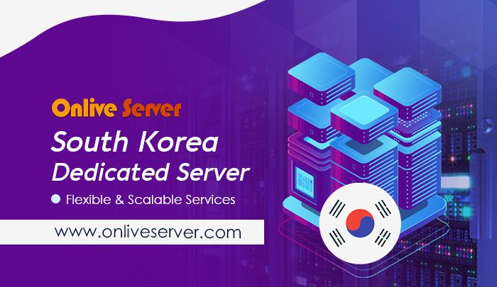 South Korea Dedicated Server Offers Best Value by Onlive Server