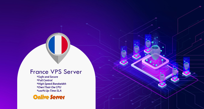 Buy Affordable &Fully Managed France VPS Server for Online Business
