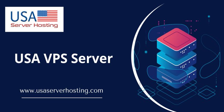 The USA VPS Server: The Best Choice for Affordable Hosting – USA Server Hosting