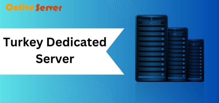 Why You Need to Know About Turkey Dedicated Server