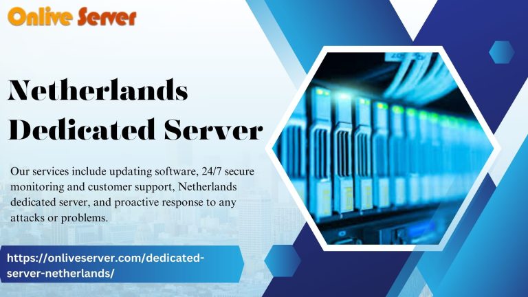 Netherlands Dedicated Server Hosting to Power Your Business Operations